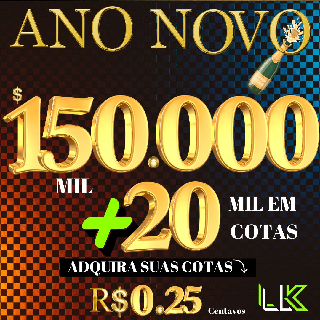 ANO NOVO R$ 150.000,00 NO PIX